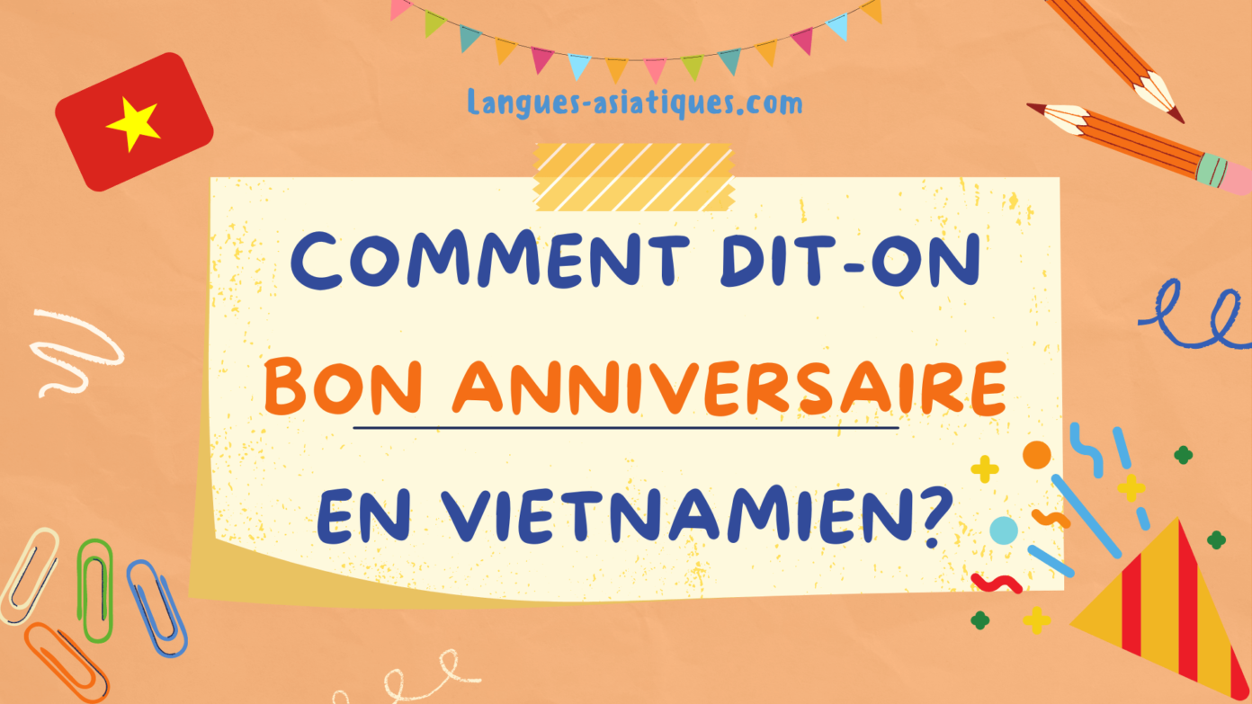 Comment Dit On Bon Anniversaire En Vietnamien