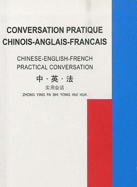 Critique : Conversation pratique chinois anglais français Conversation pratique chinoise anglais-francais