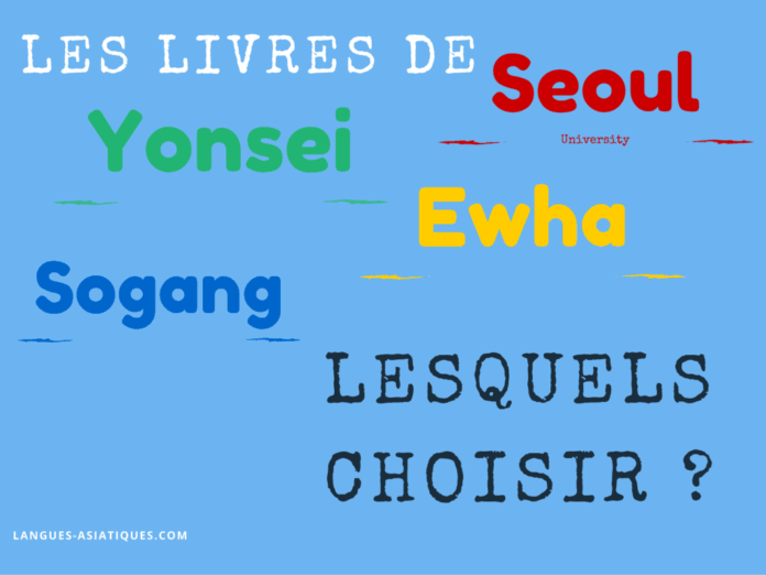 Yonsei? Sogang? Ewha? Seoul University? Lesquels choisir?