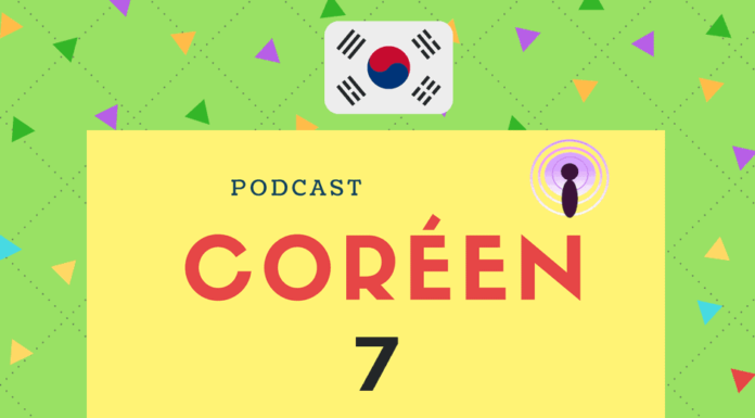 Podcast coréen : scolaire Podcast coréen 7