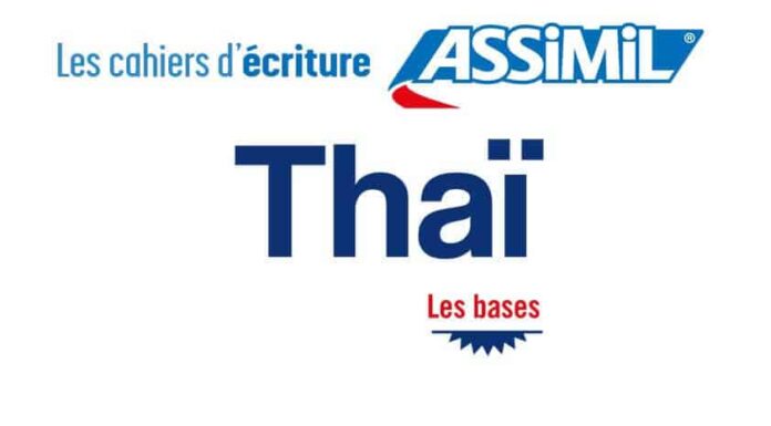 Critique: Les cahiers d’écriture d’Assimil – Thaï – Les bases Critique: Les cahiers d’écriture d’Assimil - Thaï - Les bases