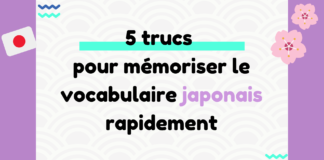 5 trucs pour mémoriser le vocabulaire japonais facilement