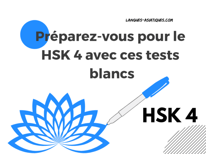 Préparez-vous pour le HSK 4 avec ces tests blancs