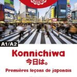 Konnichiwa - Premières leçons de japonais - A1/A2