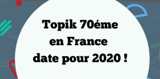 Le 70éme Topik en France, la date en 2020