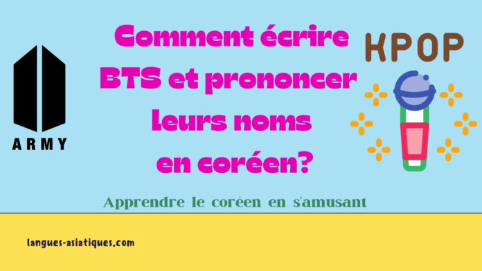Comment ecrire BTS et prononcer leurs noms en coreen