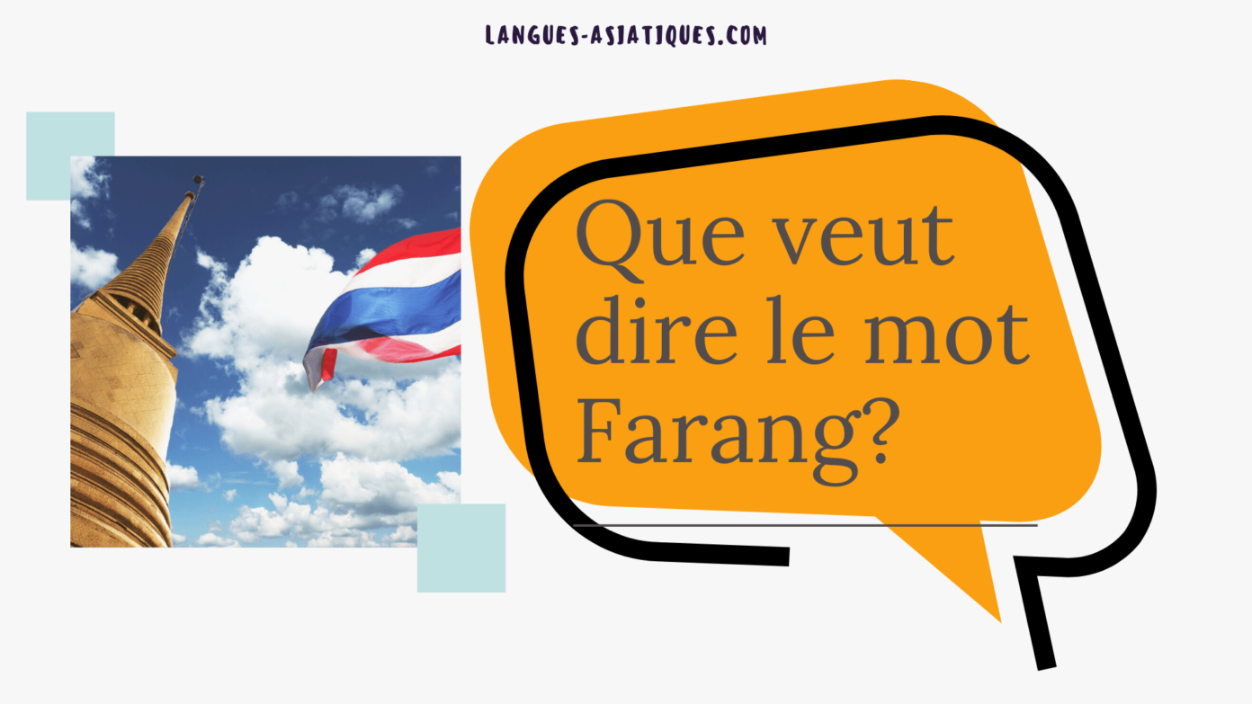 Que veut dire le mot Farang ? • Langues Asiatiques