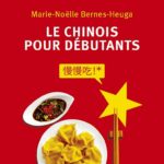 Chinois pour débutants: 14 leçons pour s’initier et progresser