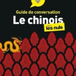 Guide de conversation Chinois pour les Nuls
