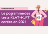 Programme des tests du KLAT/KLPT du coréen 2021