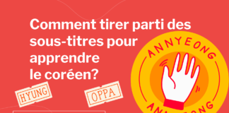Comment tirer parti des sous-titres pour apprendre le coréen?