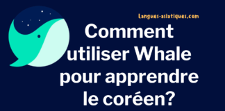 Comment utiliser Whale pour apprendre le coréen?