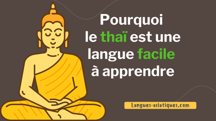 Pourquoi le thaï est une langue facile à apprendre