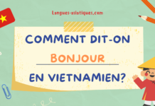 Comment dit-on bonjour en vietnamien ?