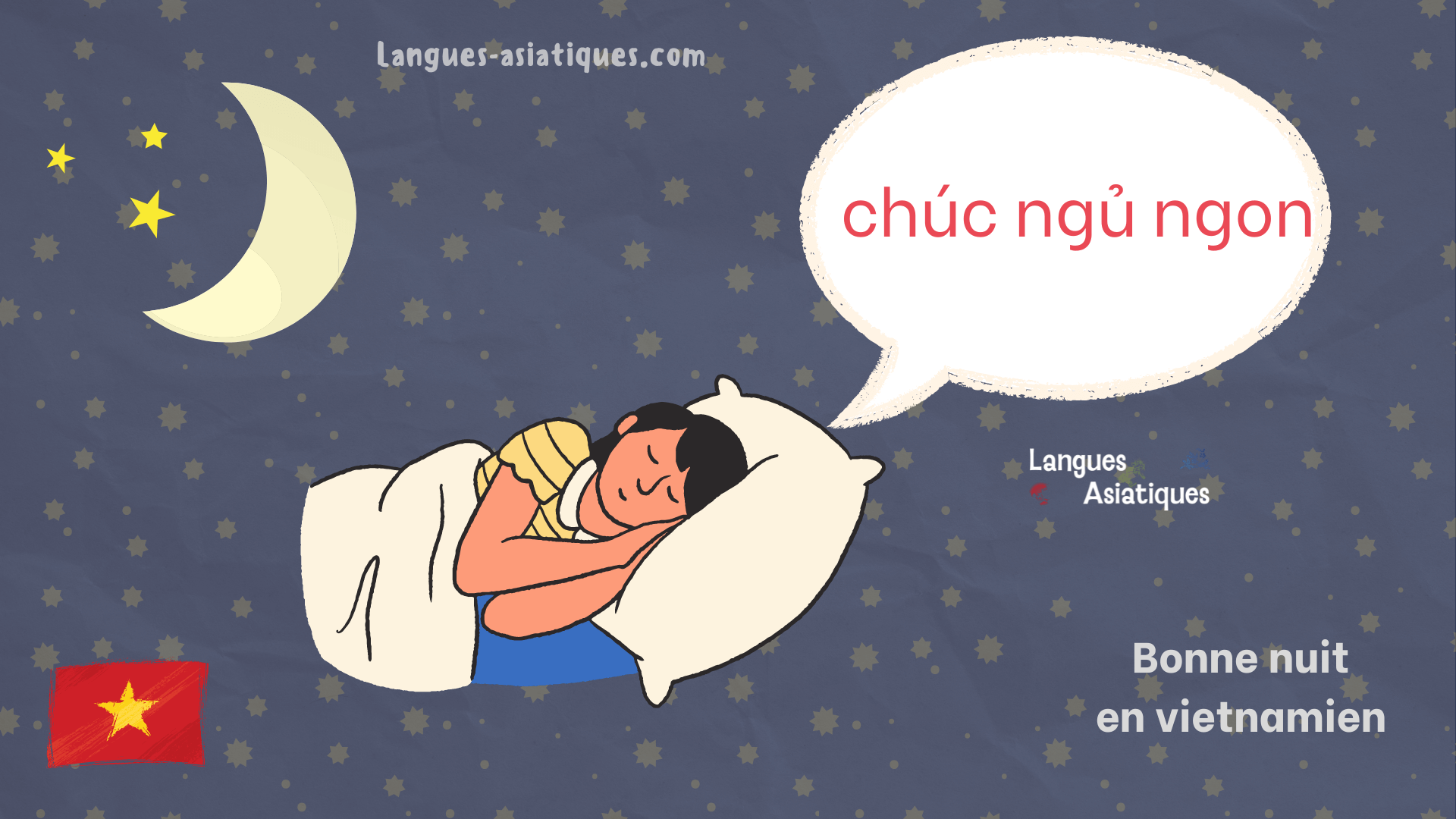 Comment dit-on bonne nuit en vietnamien ? • Langues Asiatiques