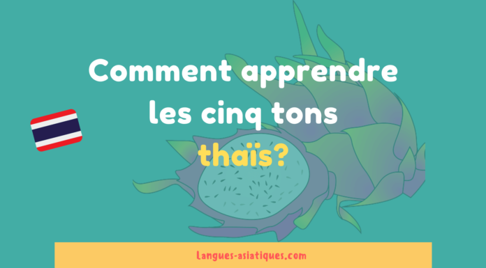Comment apprendre les cinq tons thaïs?