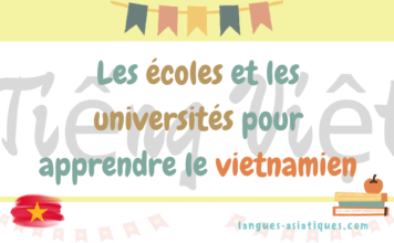 Les écoles et les universités pour apprendre le vietnamien