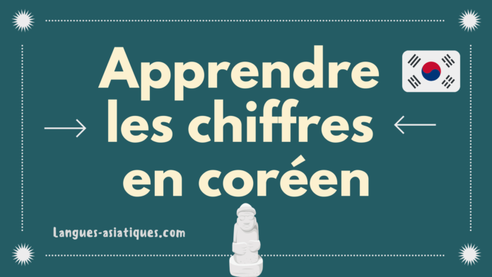 Apprendre les chiffres en coreen Apprendre les chiffres en coréen