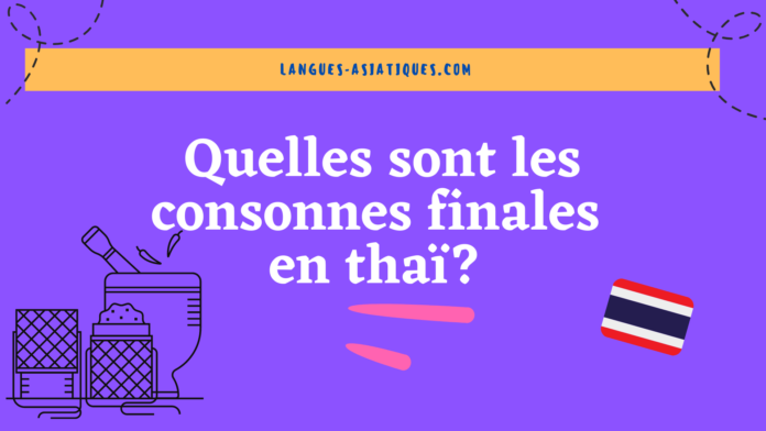 Quelles sont les consonnes finales en thaï?