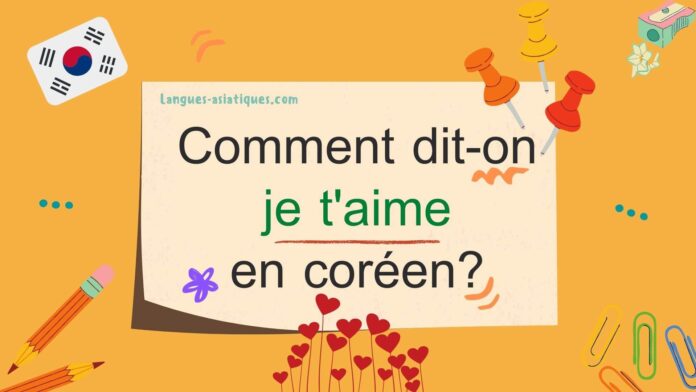Comment dit-on je t’aime en coréen?