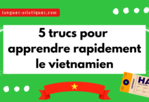 5 trucs pour apprendre rapidement le vietnamien