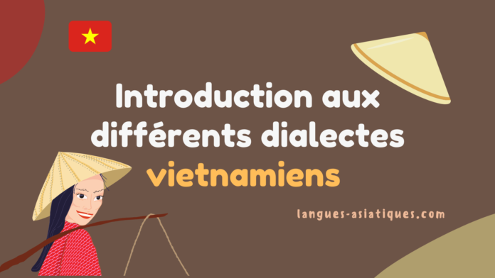 Introduction aux différents dialectes vietnamiens