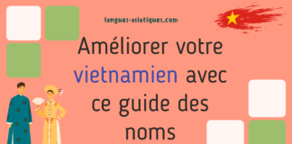 Améliorer votre vietnamien avec ce guide des noms