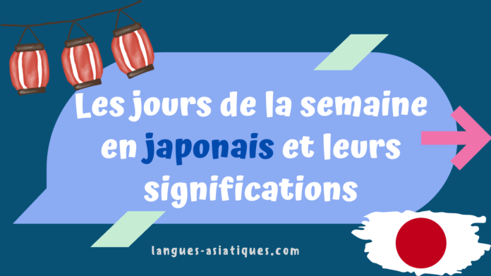 Les jours de la semaine en japonais et leurs significations