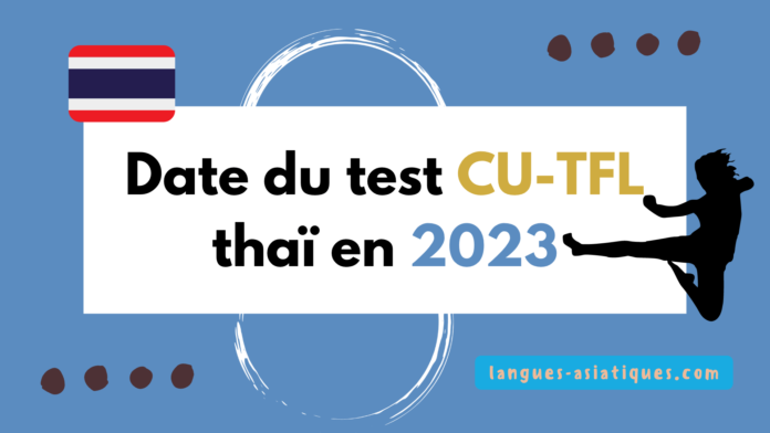 date du test CU TFL thai en 2023 date du test CU TFL thai en 2023