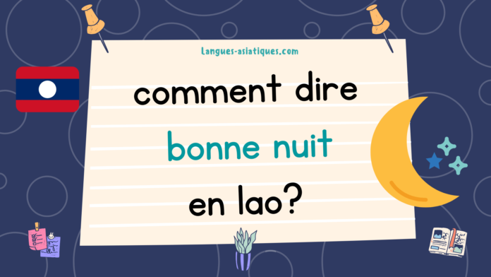 Comment dire bonne nuit en lao ?