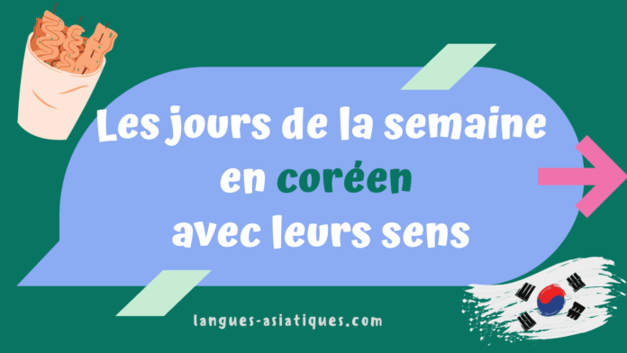 Les jours de la semaine en coréen avec leurs sens