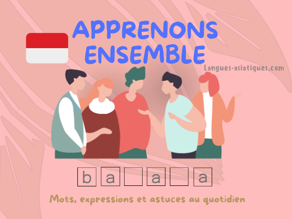 apprenons ensemble indonesien apprenons ensemble l'indonésien