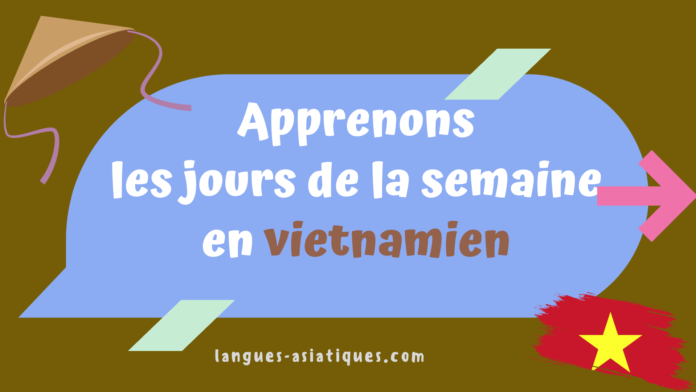 Apprenons les jours de la semaine en vietnamien