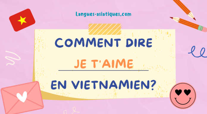 Comment dire je t’aime en vietnamien Comment dire je t’aime en vietnamien