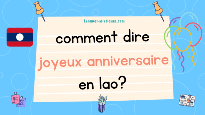 Comment dire bon anniversaire en lao ?