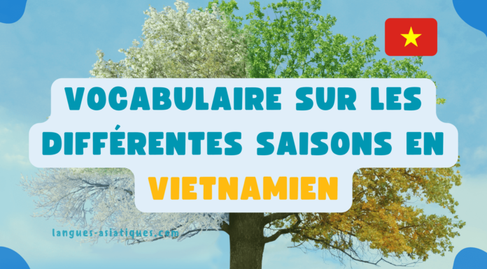 Vocabulaire sur les différentes saisons en vietnamien Vocabulaire sur les différentes saisons en vietnamien