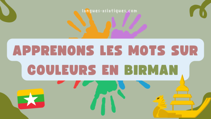 Apprenons les mots sur couleurs en birman