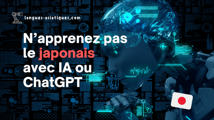 N’apprenez pas le japonais avec IA ou ChatGPT