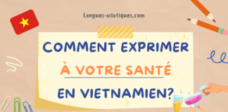 Comment exprimer à votre santé en vietnamien