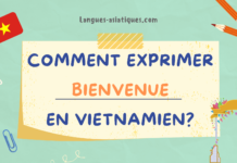 Comment exprimer bienvenue en vietnamien