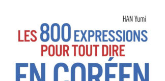 800 expressions pour tout dire en coréen