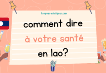Comment dire à votre santé en lao