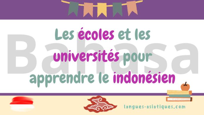 ecole et universite apprendre indonesien Apprendre l’indonésien dans une université ou une école