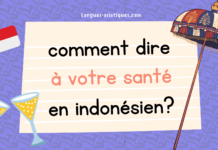 Comment dire à votre santé en indonésien