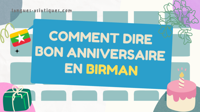 Comment dire joyeux anniversaire en birman