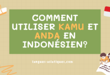Comment utiliser kamu et anda en indonésien? Comment utiliser kamu et anda en indonésien?