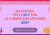 Dates des tests BCT sur le chinois des affaires 2024 Dates des tests BCT sur le chinois des affaires 2024