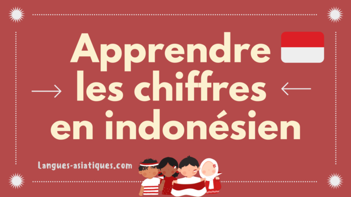 apprendre les chiffres en indonesien Apprendre les chiffres en indonésien