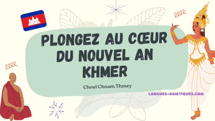 plongez au coeur du nouvel an khmer choul chnam thmey