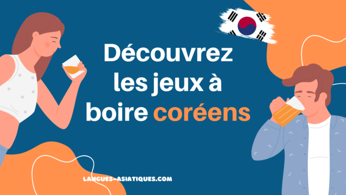 decouvrez les jeux a boire coreens